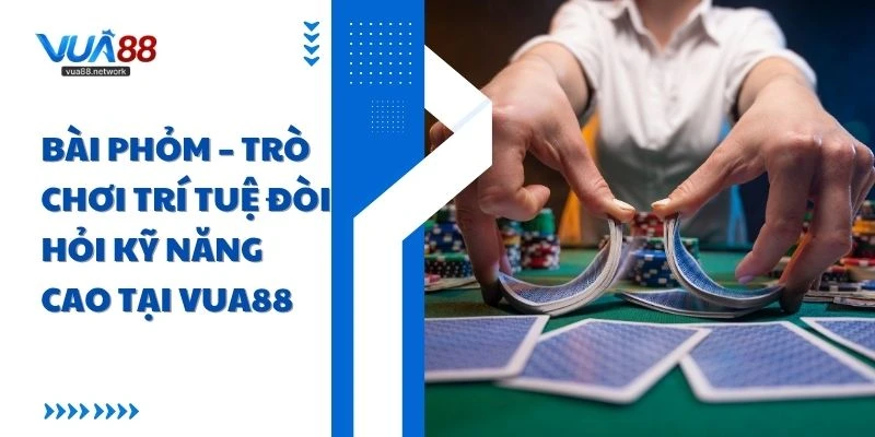 Mẹo đánh bài Phỏm giúp người mới thắng