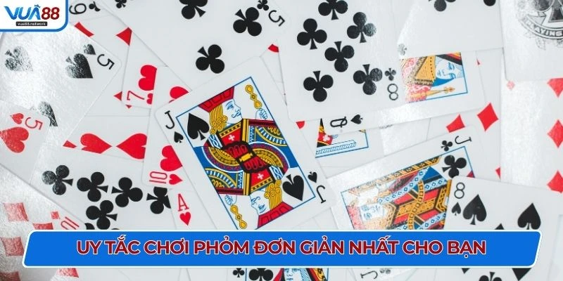 Quy tắc chơi Phỏm đơn giản nhất cho bạn